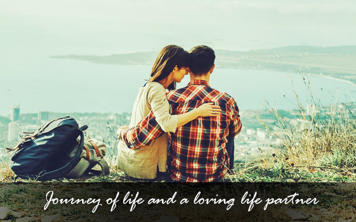 Journey of life and a loving life partner