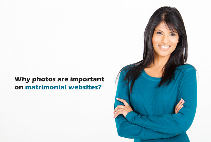 Why photos are important on matrimonial websites?