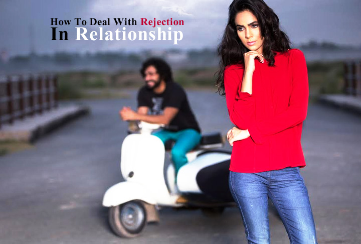 How To Deal With Rejection In Relationship