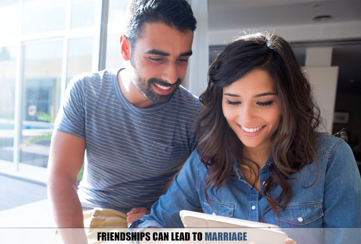 Friendships Can Lead To Marriage