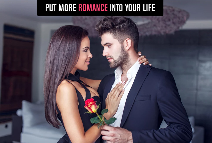 Put More Romance into Your Life