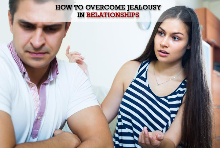 How to overcome Jealousy in Relationships