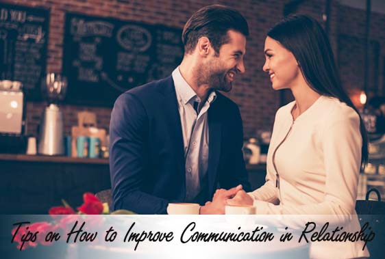 Tips on How to Improve Communication in Relationship