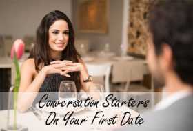 Conversation Starters On Your First Date