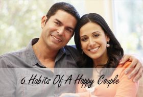 6 Habits Of A Happy Couple