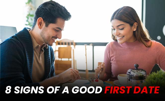 8 Signs of a Good First Date