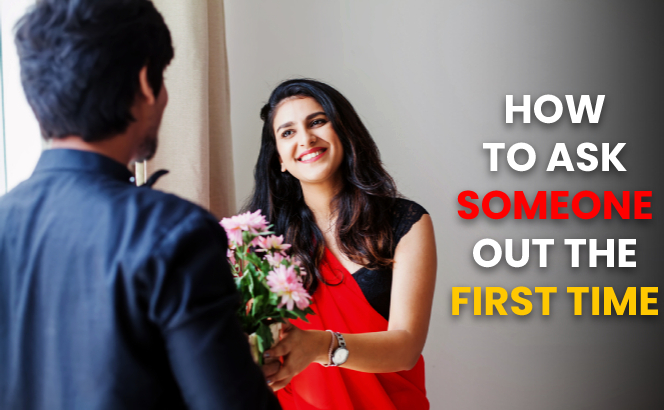 How to Ask Someone Out the First Time