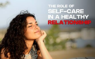 The Role of Self-Care in a Healthy Relationship