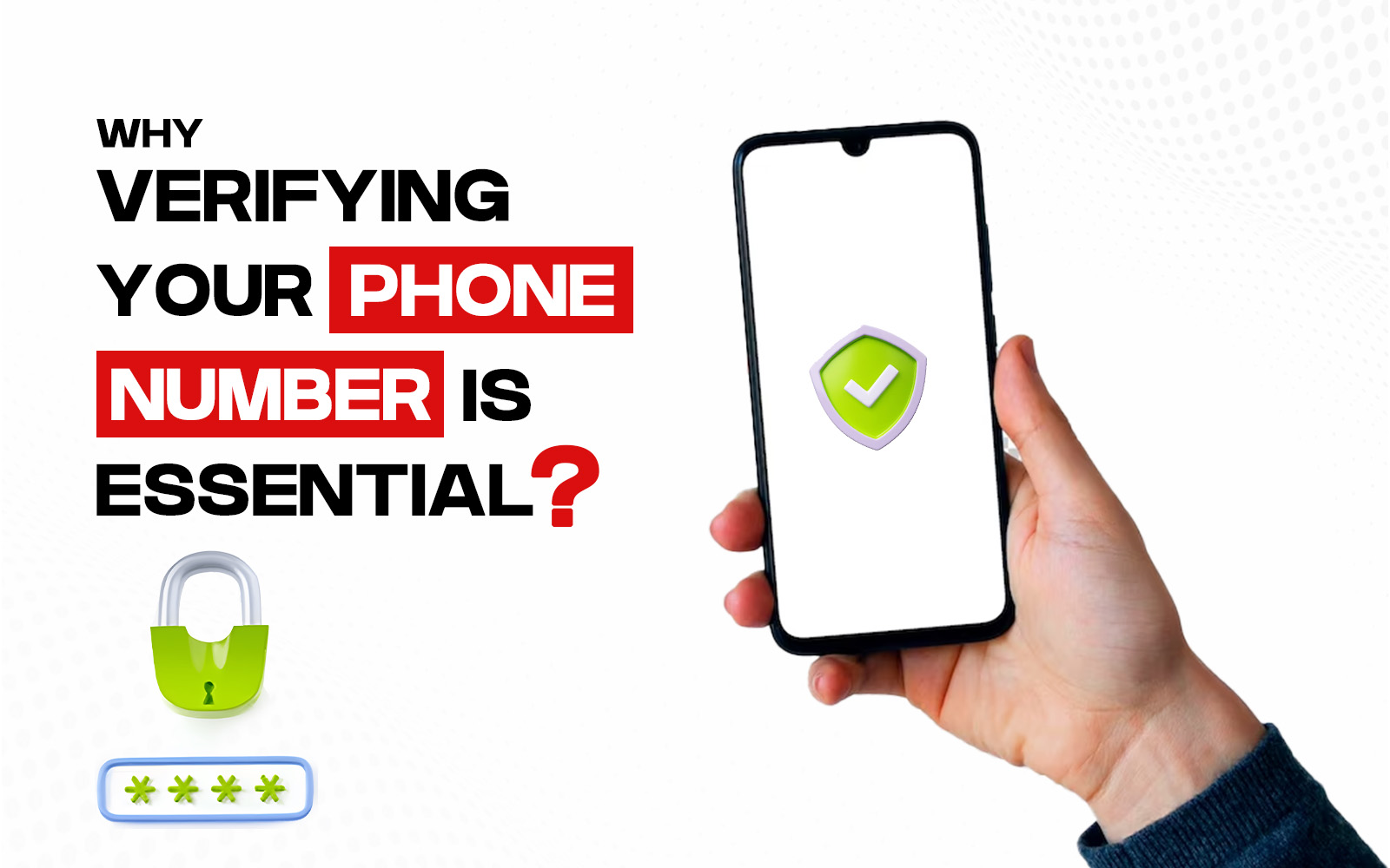 Why Verifying Your Phone Number is Essential