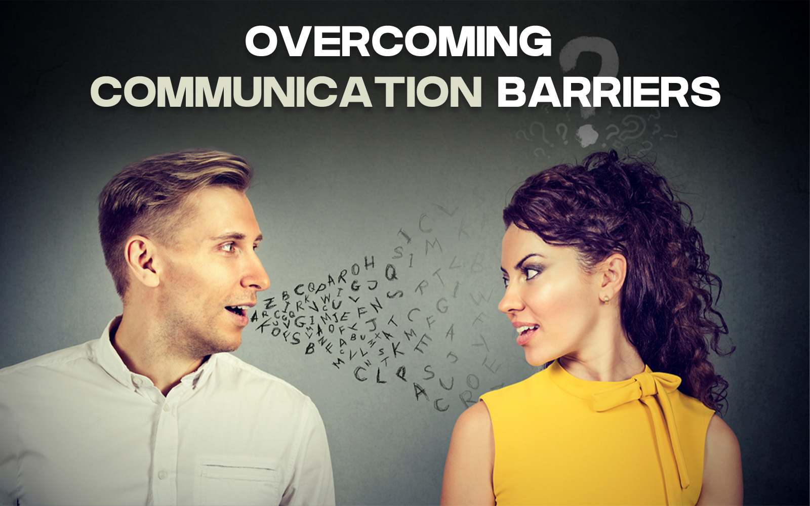 Overcoming Communication Barriers