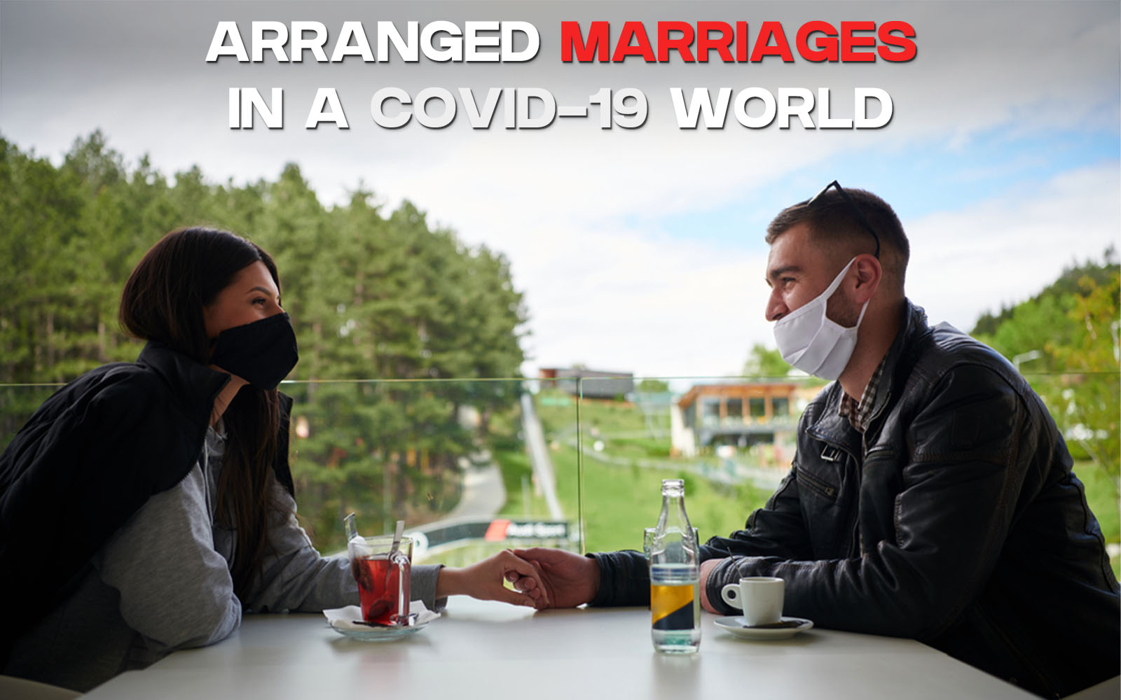Arranged Marriages in a COVID-19 World