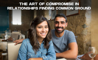 The Art of Compromise in Relationships Finding Common Ground