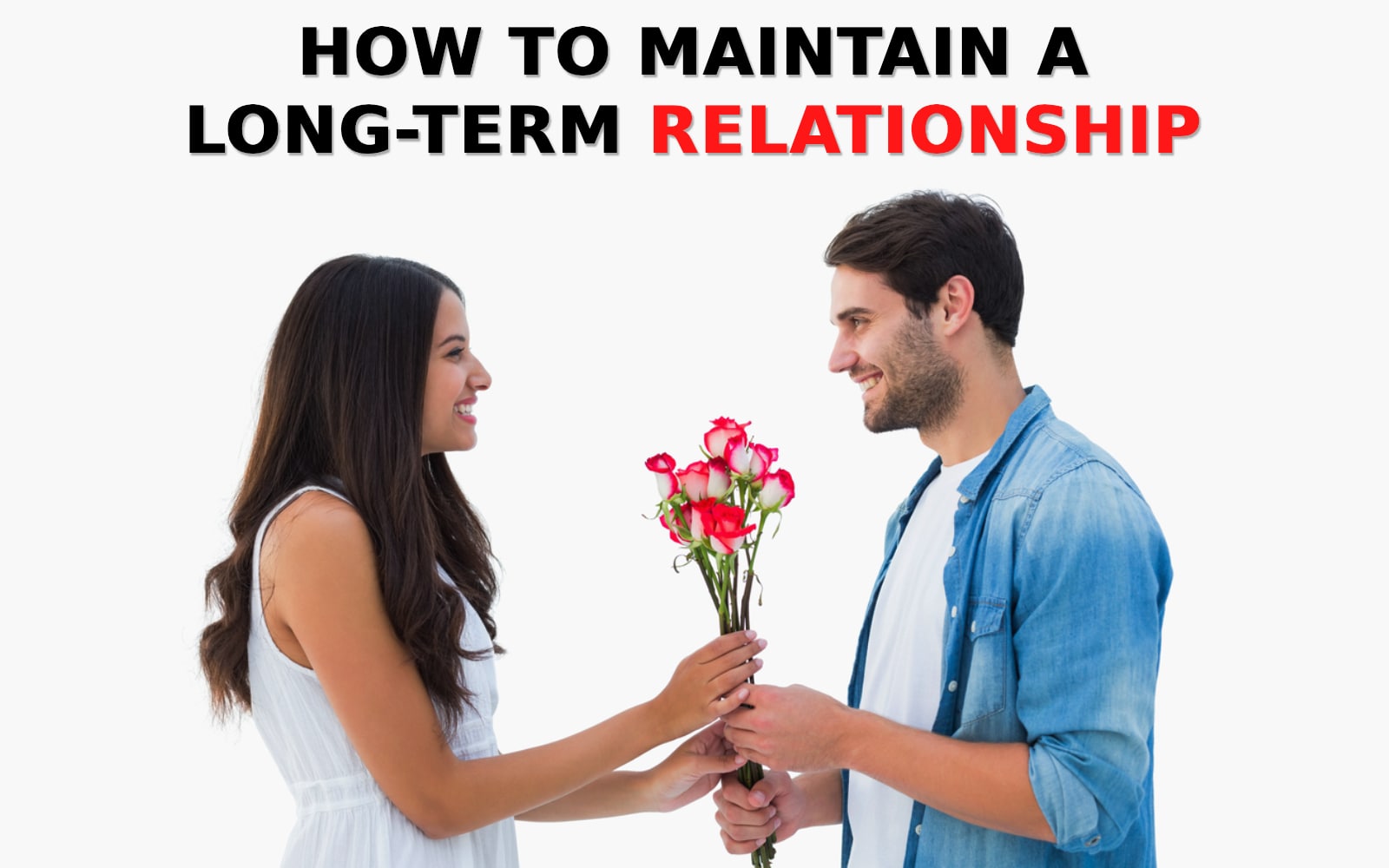 How to Maintain a Long-term Relationship