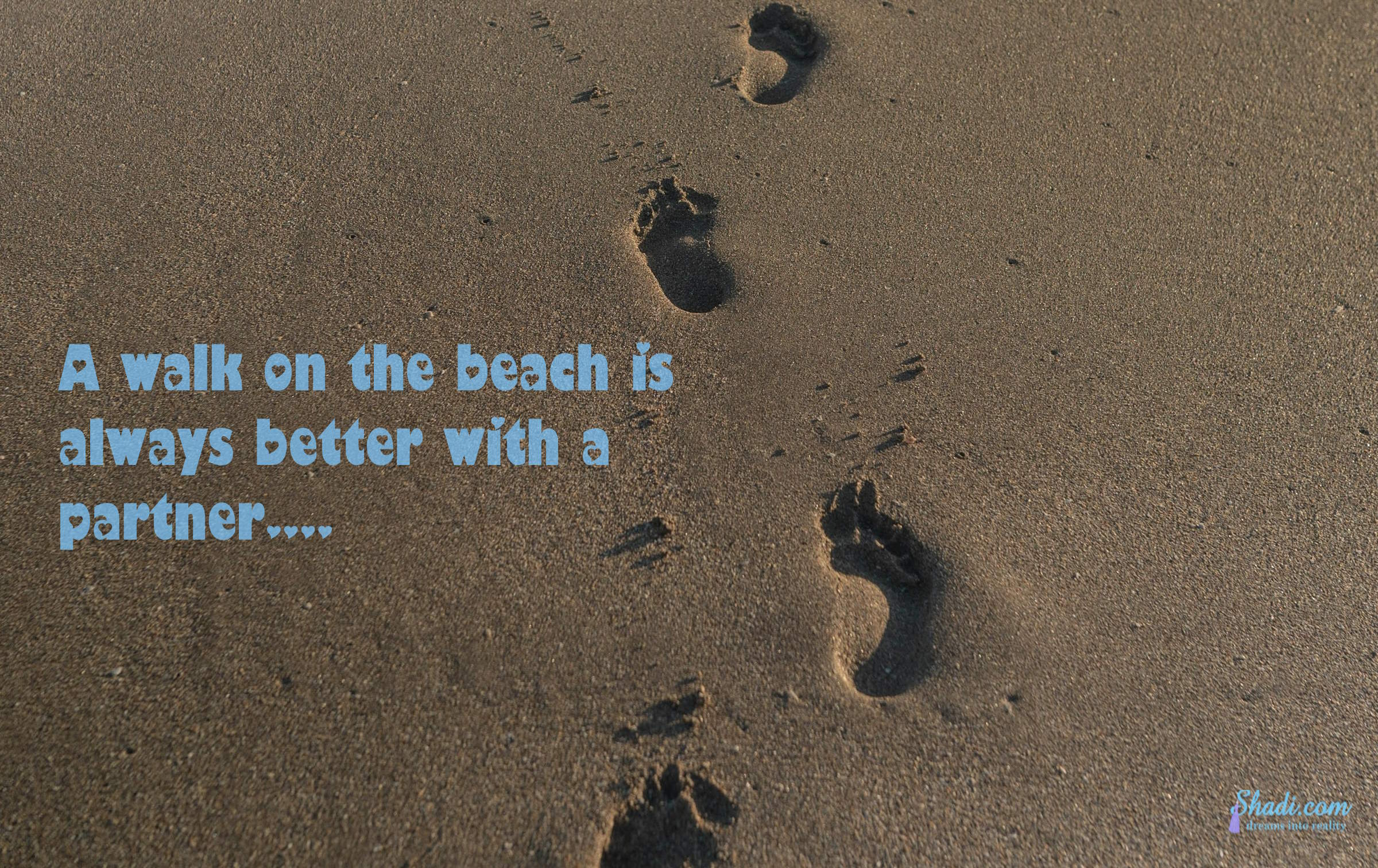 A walk on the beach in better with a partner